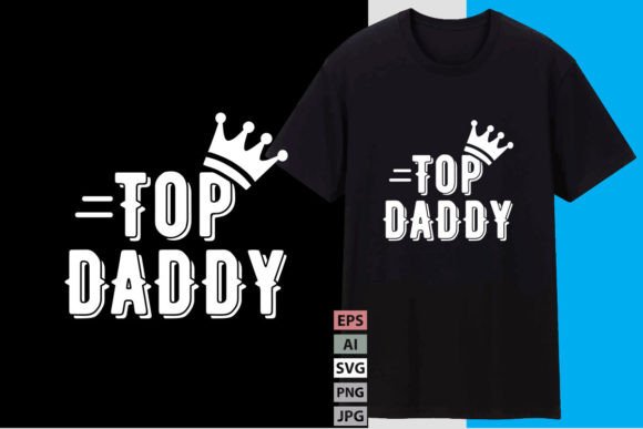 Top Daddy T Shirt Design: A Font for the Modern Patriarch